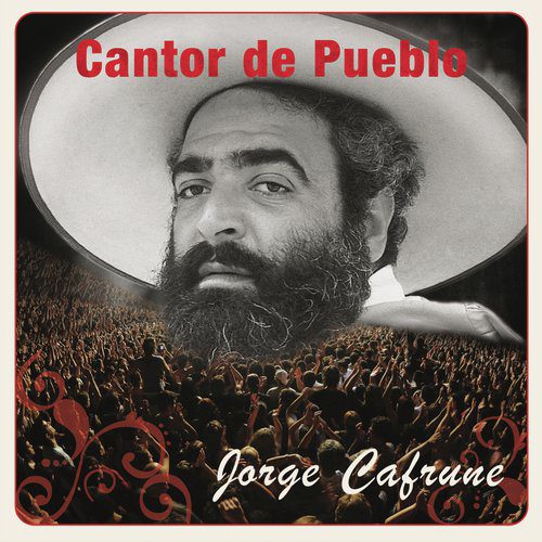 Cantor de Pueblo Jorge Cafrune Spanish 2010 20180415171342 500x500 1